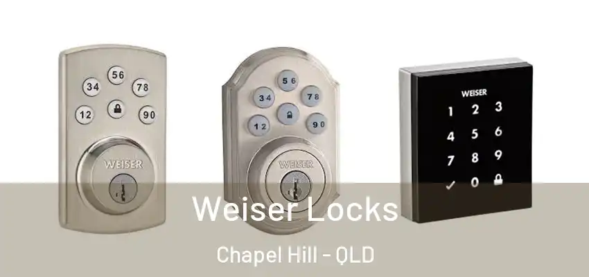  Weiser Locks Chapel Hill - QLD