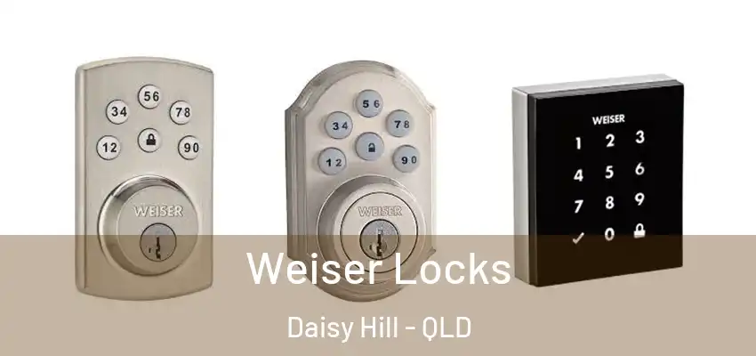  Weiser Locks Daisy Hill - QLD