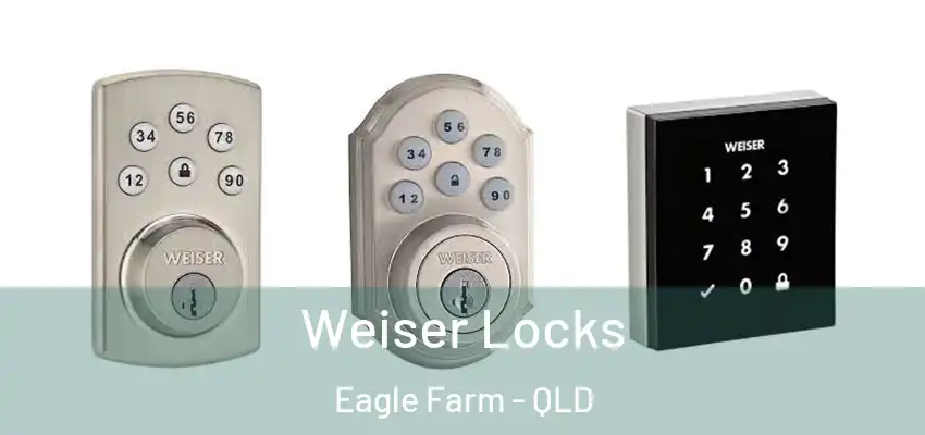  Weiser Locks Eagle Farm - QLD
