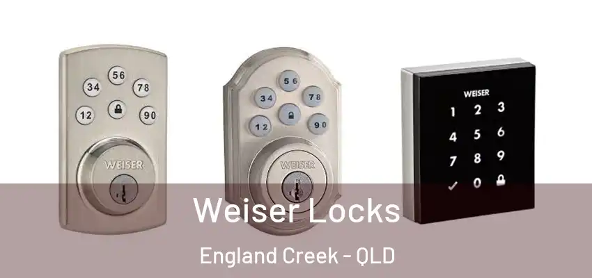  Weiser Locks England Creek - QLD