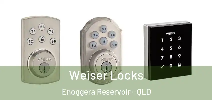  Weiser Locks Enoggera Reservoir - QLD