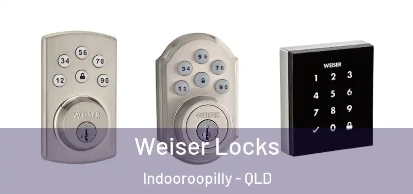 Weiser Locks Indooroopilly - QLD