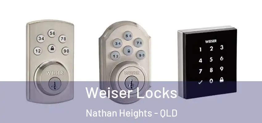  Weiser Locks Nathan Heights - QLD
