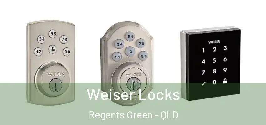  Weiser Locks Regents Green - QLD