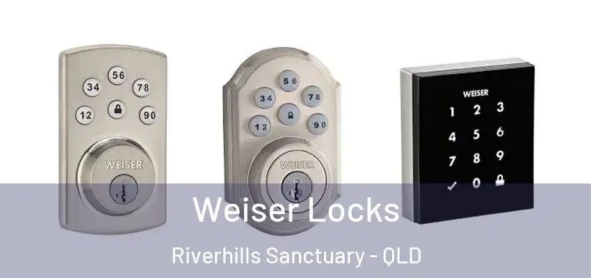 Weiser Locks Riverhills Sanctuary - QLD