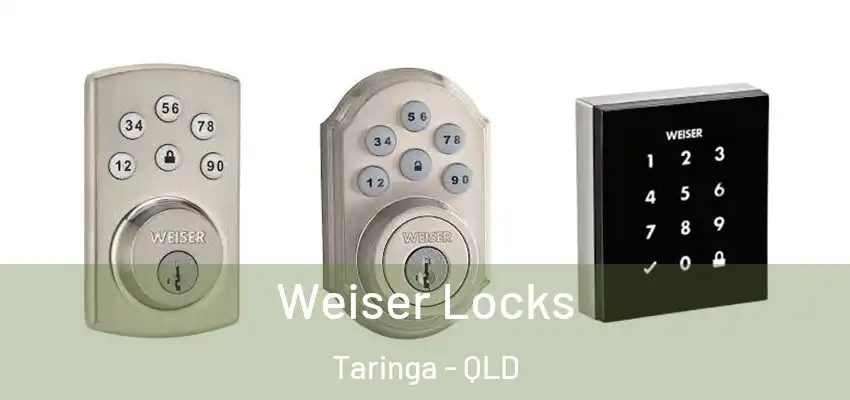  Weiser Locks Taringa - QLD