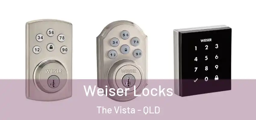  Weiser Locks The Vista - QLD