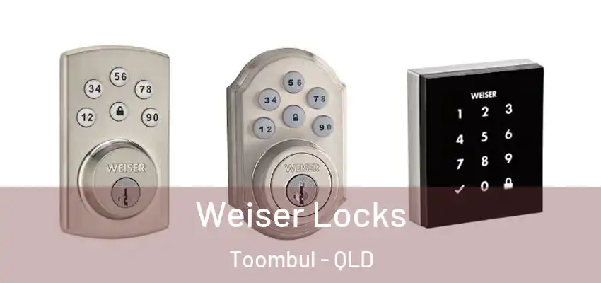 Weiser Locks Toombul - QLD