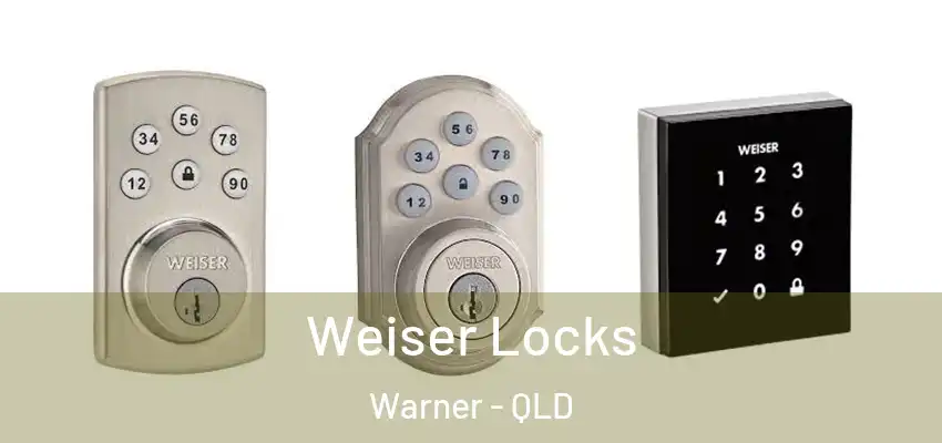  Weiser Locks Warner - QLD
