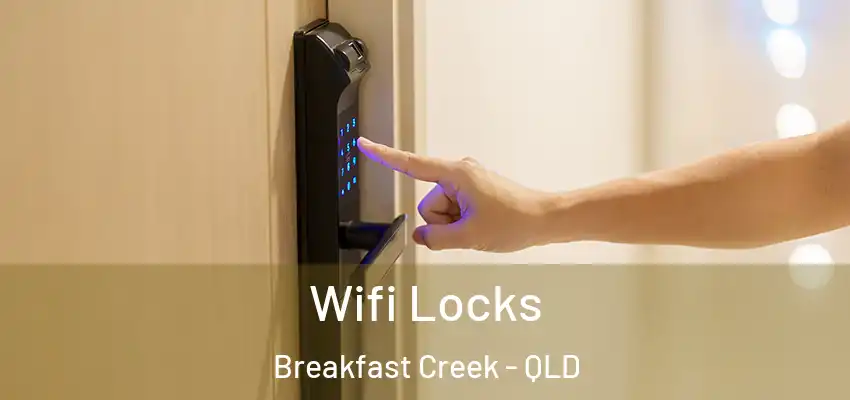  Wifi Locks Breakfast Creek - QLD