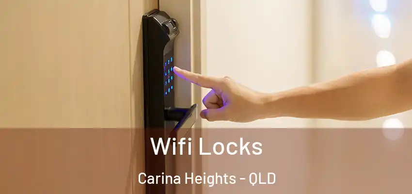  Wifi Locks Carina Heights - QLD