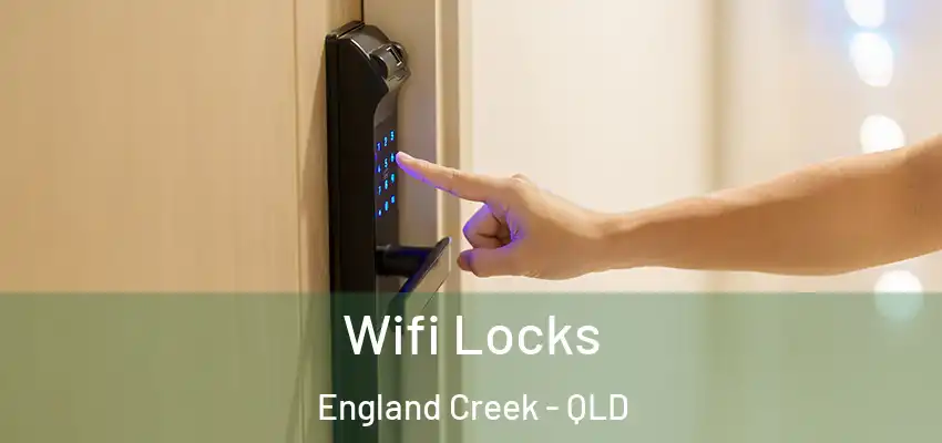 Wifi Locks England Creek - QLD