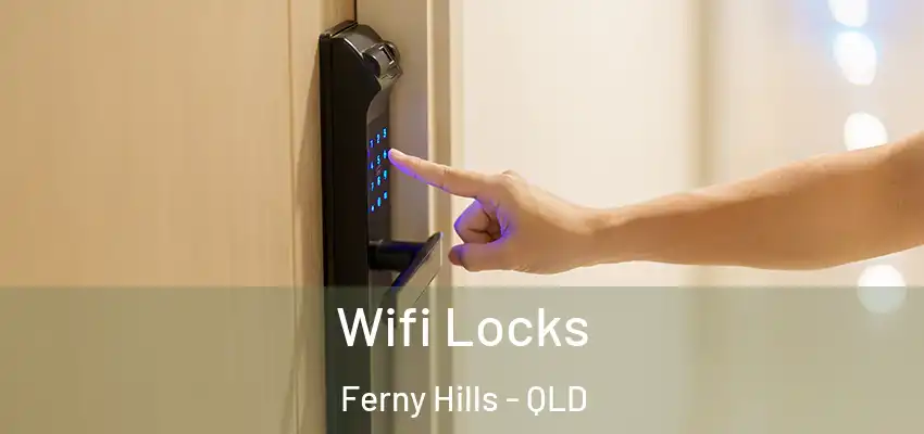  Wifi Locks Ferny Hills - QLD