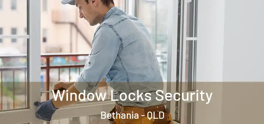  Window Locks Security Bethania - QLD