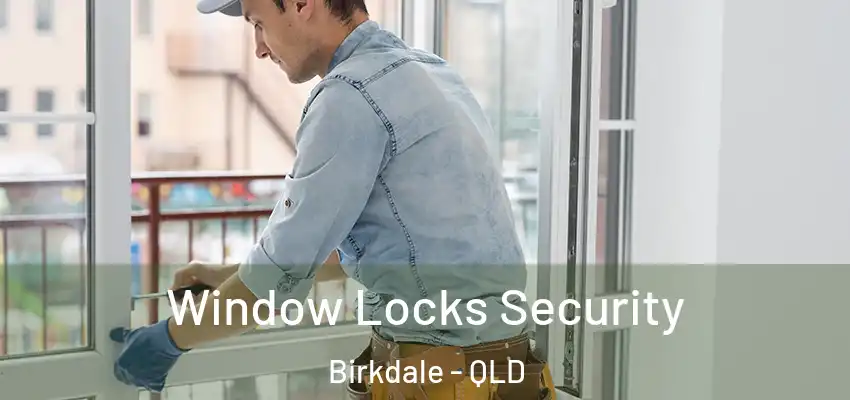  Window Locks Security Birkdale - QLD