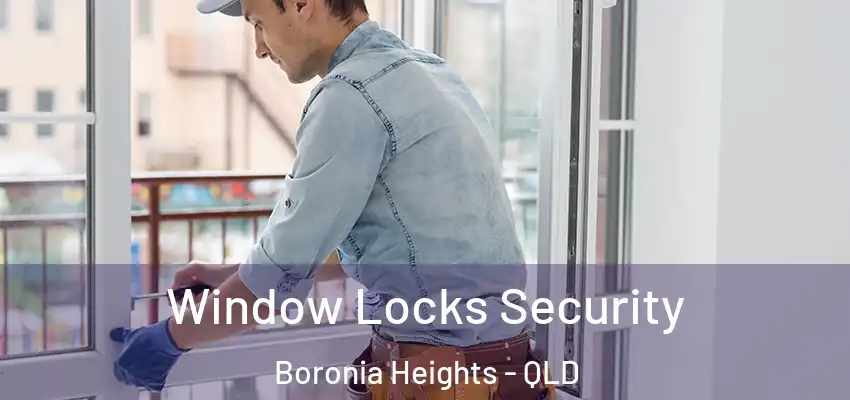  Window Locks Security Boronia Heights - QLD