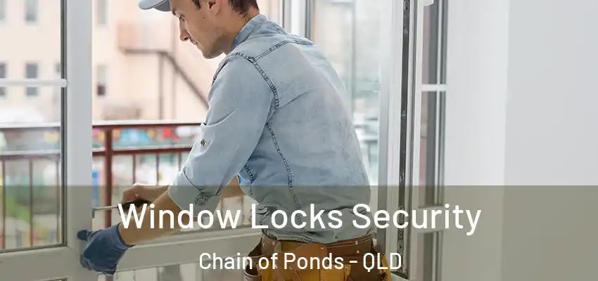 Window Locks Security Chain of Ponds - QLD