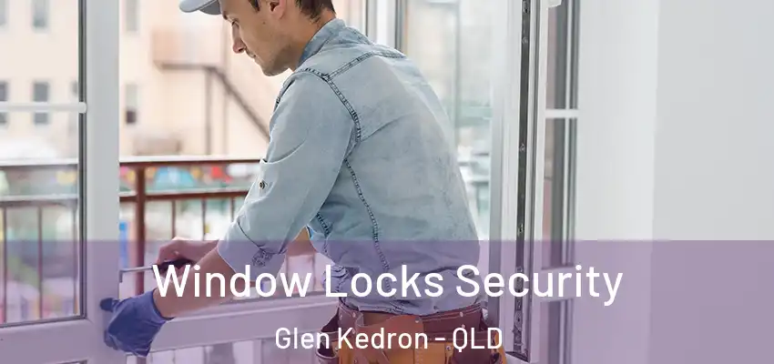  Window Locks Security Glen Kedron - QLD