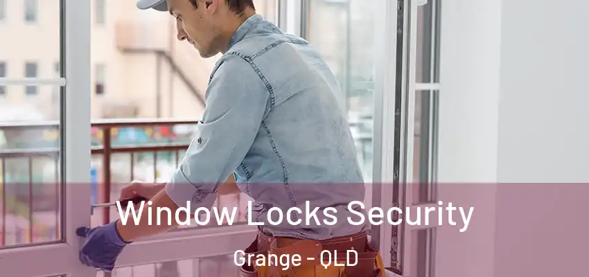 Window Locks Security Grange - QLD