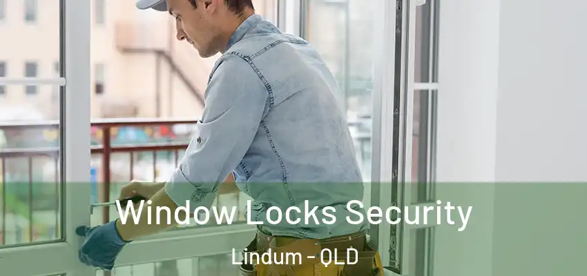 Window Locks Security Lindum - QLD