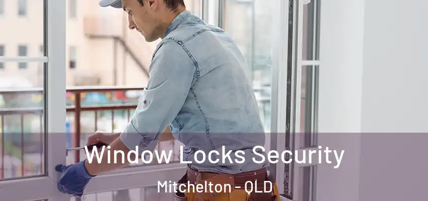 Window Locks Security Mitchelton - QLD
