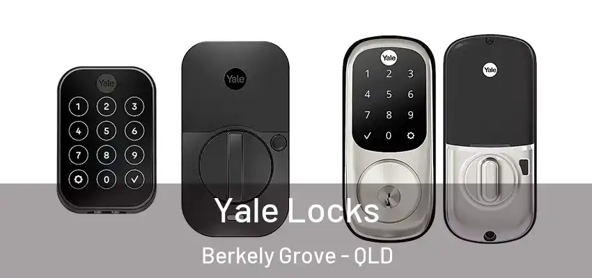 Yale Locks Berkely Grove - QLD