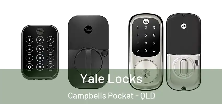 Yale Locks Campbells Pocket - QLD