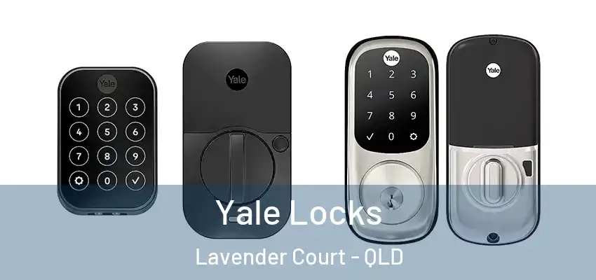 Yale Locks Lavender Court - QLD