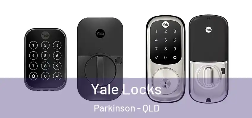  Yale Locks Parkinson - QLD