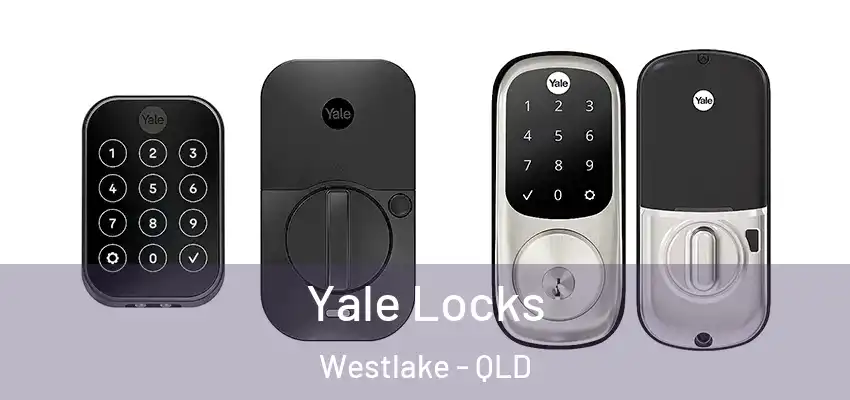 Yale Locks Westlake - QLD